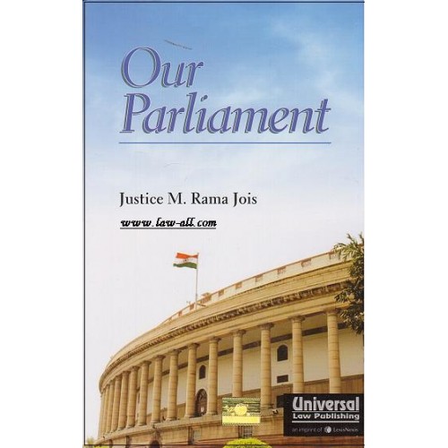 Universal's Our Parliament by Justice M. Rama Jois